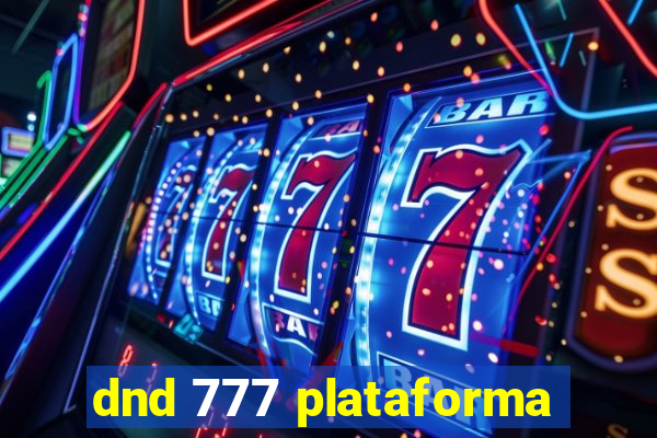 dnd 777 plataforma